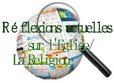 Réflexion actuelles sur l'Eglise, la religion