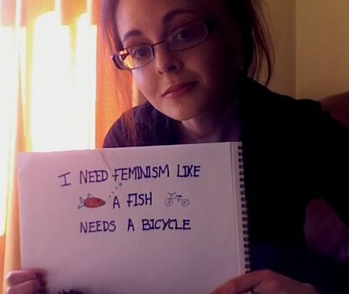 J'ai besoin du féminisme comme le poisson a vesoin d'une bicyclette.