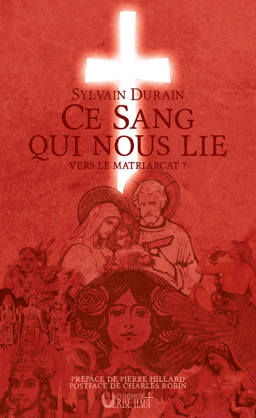 (Anthropologie) « Ce sang qui nous lie. Vers le matriarcat ? » Sylvain Durain